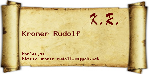 Kroner Rudolf névjegykártya